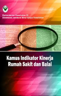 Kamus Indikator Kinerja Rumah Sakit dan Balai